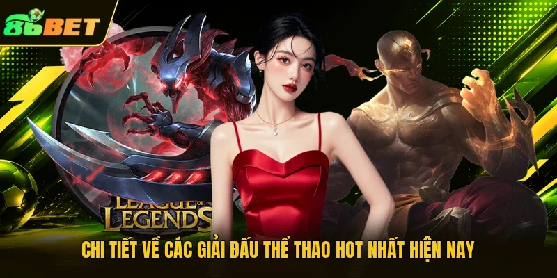 Chi tiết về các giải đấu thể thao hot nhất hiện nay