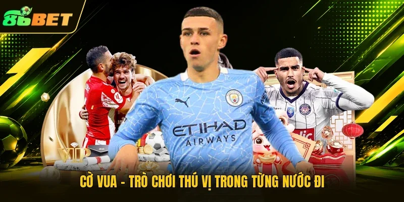 Cờ vua - Trò chơi thú vị trong từng nước đi