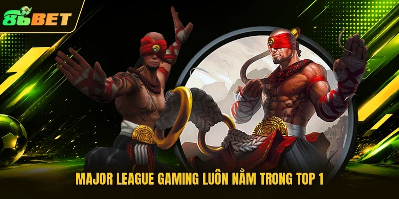 Major League Gaming luôn nằm trong TOP 1